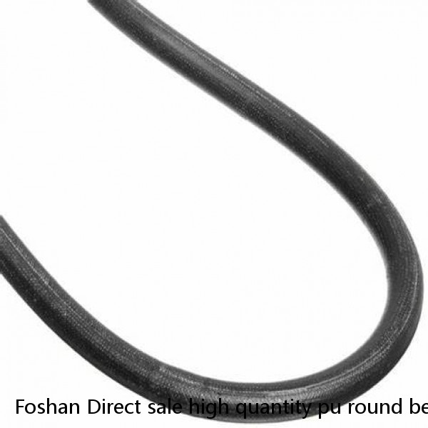 Foshan Direct sale high quantity pu round belt