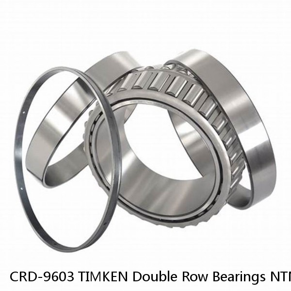 CRD-9603 TIMKEN Double Row Bearings NTN 