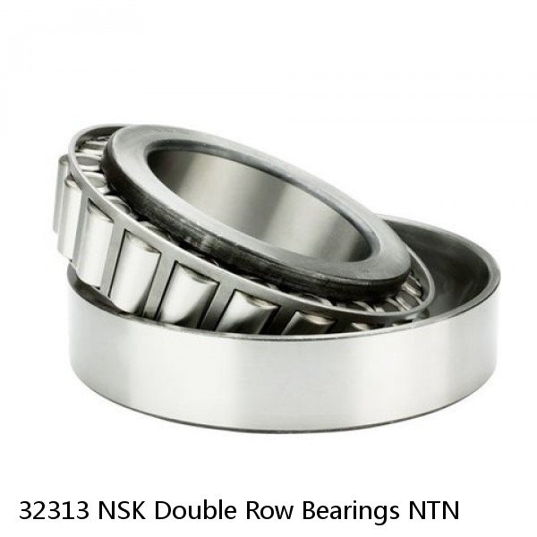 32313 NSK Double Row Bearings NTN 