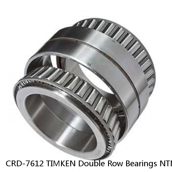 CRD-7612 TIMKEN Double Row Bearings NTN 