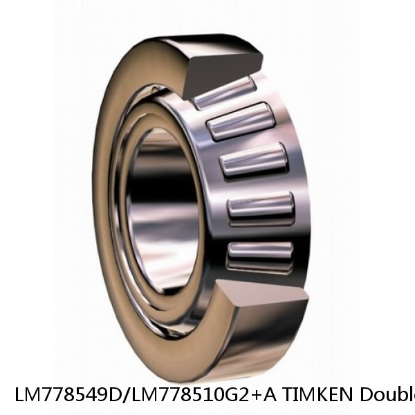 LM778549D/LM778510G2+A TIMKEN Double Row Bearings NTN 