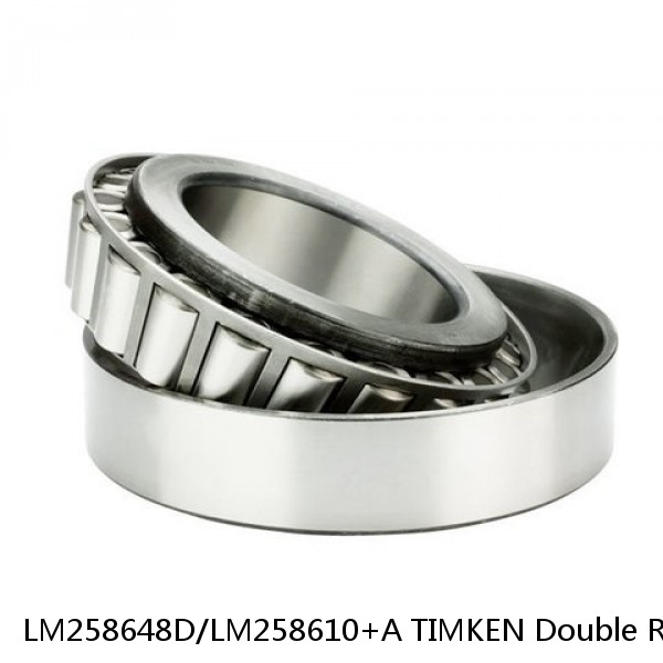 LM258648D/LM258610+A TIMKEN Double Row Bearings NTN 