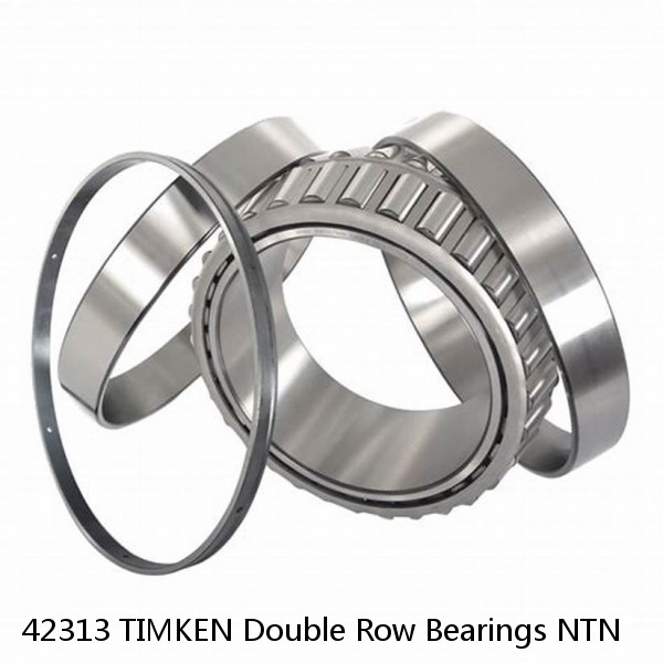 42313 TIMKEN Double Row Bearings NTN 