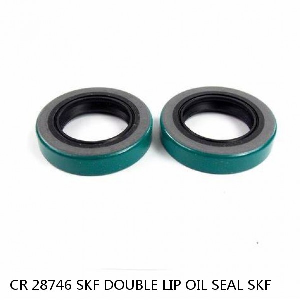 CR 28746 SKF DOUBLE LIP OIL SEAL SKF