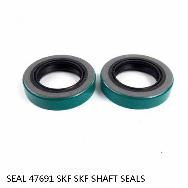 SEAL 47691 SKF SKF SHAFT SEALS